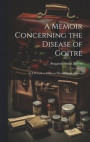 A Memoir Concerning the Disease of Goitre