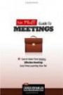 No Fluff Guide To: Meetings: Spend More Time Having Effective Meetings, Less Time Learning How To