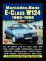 Mercedes-Benz E-Class W124 1985-1995 (Road Test Portfolio)