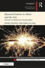 Research-creation in Music: Towards a Collaborative Interdiscipline (Sempre Studies in the Psychology of Music)