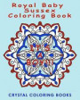 Royal Baby Sussex Coloring Book: 20 Mandala Souvenir Coloring Book. A Great Gift Idea For Anyone That Loves The Royals, Harry & Megan. Interesting His