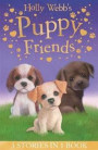 Holly Webb's Puppy Friends: Timmy in Trouble, Buttons the Runaway Puppy, Harry the Homeless Puppy (Holly Webb Animal Stories)