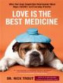 Love Is the Best Medicine: What Two Dogs Taught One Veterinarian About Hope, Humility, and Everyday Miracles (Thorndike Press Large Print Nonfiction Series)