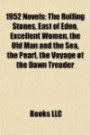1952 Novels (Study Guide): The Rolling Stones, East of Eden, Excellent Women, the Old Man and the Sea, the Pearl