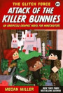 Attack of the Killer Bunnies: An Unofficial Graphic Novel for Minecraftersvolume 1
