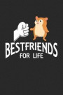 Best Friends For Life: Hamster Pet ruled Notebook 6x9 Inches - 120 lined pages for notes, drawings, formulas - Organizer writing book planner