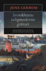 Svenskhetens tidigmoderna gränser: Folkliga föreställningar om etnicitet och rikstillhörighet i Sverige 1500?1800