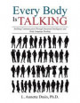 Every Body Is Talking: Building Communication Through Emotional Intelligence and Body Language Reading
