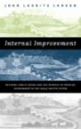 Internal Improvement: National Public Works and the Promise of Popular Government in the Early United States