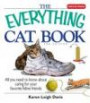 The Everything Cat Book, Features Expanded Information on Cat Breeds!: All You Need to Know About Caring for Your Favorite Feline Friend (Everything: Pets)