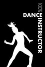 Dance Instructor Notebook: Blank Lined Dance Instructor Journal