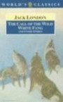 The Call of the Wild, White Fang, and Other Stories (World's Classics)