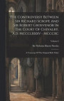The Controversy Between Sir Richard Scrope And Sir Robert Grosvenor In The Court Of Chivalry, A.d. Mccclxxxv - Mcccxc