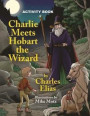 Charlie Meets Hobart the Wizard