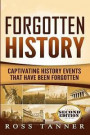 Forgotten History: Captivating History Events That Have Been Forgotten