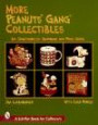 More Peanuts Gang Collectibles: An Unauthorized Handbook and Price Guide (Schiffer Book for Collectors)