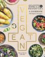 Smith &; Daughters: A Cookbook (That Happens to be Vegan)