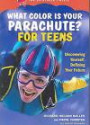 What Color Is Your Parachute? for Teens: Discovering Yourself, Defining Your Future (What Color Is Your Parachute for Teens)