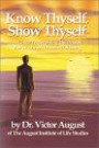 Know Thyself, Show Thyself: A Guide to Becoming the Person You'Ve Always Dreamed of Being