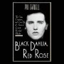 Black Dahlia, Red Rose: The Crime, Corruption, and Cover-Up of Americas Greatest Unsolved Murder