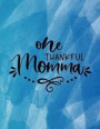 One Thankful Momma: Weekly Planner 2019, 8.5x11, Cool Shades of Blue Watercolor Cover, Calendar, Personal Organizer, Mom Life Quotes