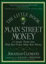 The Little Book of Main Street Money: 21 Simple Truths That Help Real People Make Real Money (Little Books. Big Profits)
