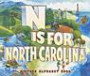 N Is for North Carolina: A State Alphabet Book