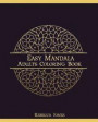 Easy mandala adults coloring book: Mandalas Coloring Book for adults, beginner, and Seniors. One-sided illustrations of 35 mandalas flower pattern to