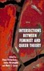 Intersections Between Feminist and Queer Theory : Sexualities, Cultures and Identities