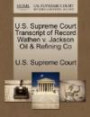 U.S. Supreme Court Transcript of Record Wathen v. Jackson Oil & Refining Co