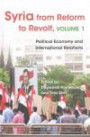 Syria from Reform to Revolt, Volume 1: Political Economy and International Relations (Modern Intellectual and Political History of the Middle East)