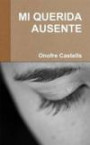 Mi Querida Ausente (Spanish Edition)