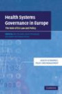 Health Systems Governance in Europe: The Role of European Union Law and Policy (Health Economics, Policy and Management)