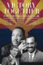 Victory Together for Martin Luther King, Jr.: The Story of Dr. Warren H. Stewart, Sr., Governor Evan Mecham and The Historic Battle for a Martin Luther King Jr. Holiday in Arizona