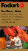 Fodor's Southeast Asia, 22nd Edition : Indonesia, Malaysia, Brunei, the Philippines, Singapore, Vietnam and Thailand (Fodor's Gold Guides)