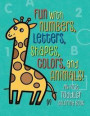 My First Toddler Coloring Book: Fun with Numbers, Letters, Shapes, Colors, and Animals!