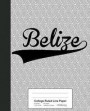 College Ruled Line Paper: BELIZE Notebook