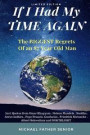 If I Had My Time Again: The Biggest Regrets of an 87 Year Old