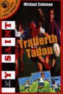 Trafferth Tadau (Llyfrau Lloerig - Cyfres Chwarae Reg)