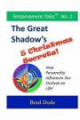 The Great Shadow's Five Christmas Secrets: How Personality Influences Our Outlook on Life!: Volume 1 (Temperament Tales)
