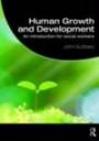 Human Growth and Development: An Introduction for Social Workers (Student Social Work)