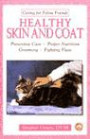 Healthy Skin and Coat (Caring for Feline Friends)