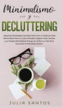 Minimalismo y Decluttering: ¡Aprenda Estrategias Secretas Para Vivir un Estilo de Vida Minimalista Para su Casa, Paradero Digital, Vida Familiar y