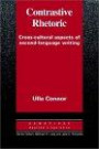 Contrastive Rhetoric: Cross-Cultural Aspects of Second Language Writing (Cambridge Applied Linguistics)