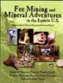 Fee Mining And Mineral Aventures In The Eastern U.s.