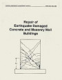 Repair of Earthquake Damaged Concrete and Masonry Wall Buildings