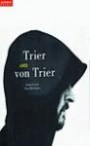 Trier om von Trier - Samtal med Stig Björkman