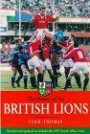 The History of the British Lions: Revised and Updated to Include the 1997 South Africa Tour