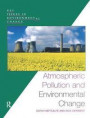 Atmospheric Pollution and Environmental Change (Key Issues in Environmental Change (Paperback))