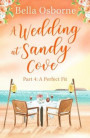 Wedding at Sandy Cove: Part 4 (A Wedding at Sandy Cove, Book 4)